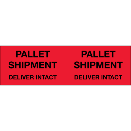 3 x 10" - "Pallet Shipment - Deliver Intact" (Fluorescent Red) Labels