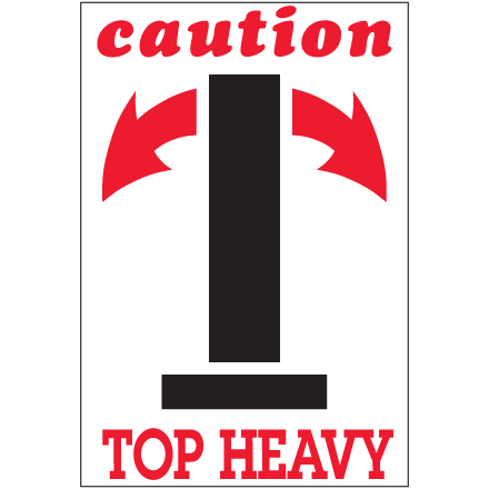 4 x 6" - "Caution - Top Heavy" Arrow Labels