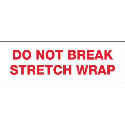 Tape Logic<span class='rtm'>®</span> Pre-Printed - Do Not Break Stretch Wrap